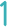 1